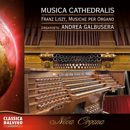 Andrea Galbusera: Franz Liszt, musiche per organo